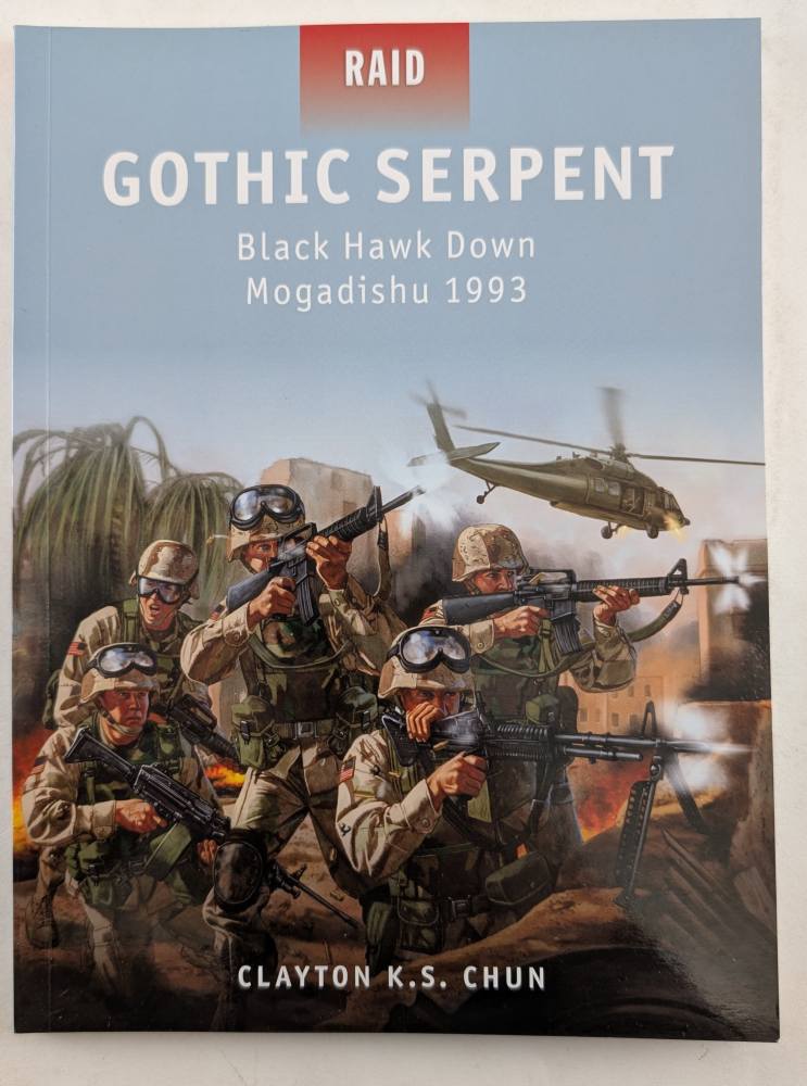 OSPREY RAID 31. GOTHIC SERPENT BLACK HAWK DOWN MOGADISHU 1993 Books