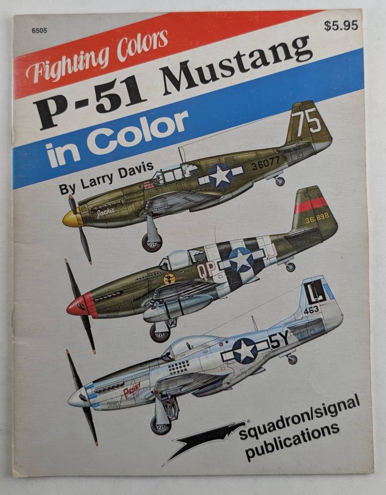 SQUADRON/SIGNAL 6505 P-51 MUSTANG IN COLOR Books