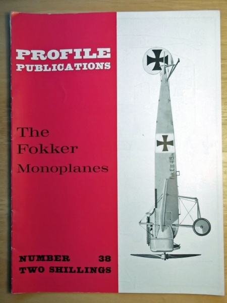PROFILES Books 038. THE FOKKER MONOPLANES