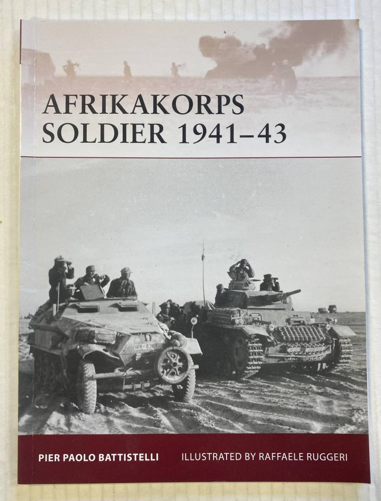 OSPREY WARRIOR 149. AFRIKA KORPS SOLDIER 1941 - 43 Books