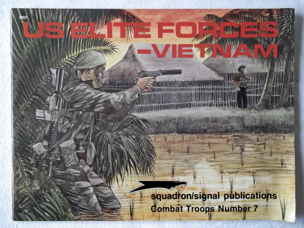SQUADRON/SIGNAL COMBAT TROOPS Books 3007. US ELITE FORCES - VIETNAM