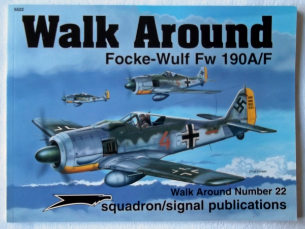 SQUADRON/SIGNAL WALK AROUND 5522. FOCKE-WULF Fw 190A/F Book