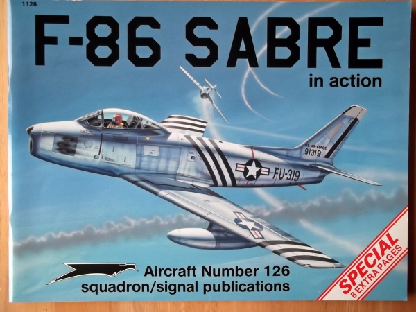 SQUADRON/SIGNAL AIRCRAFT IN ACTION Books 1126. F-86 SABRE