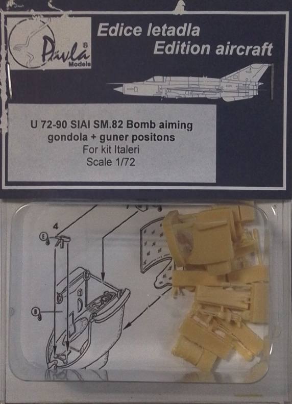 PAVLA U 72-90 SIAI SM.82 BOMB AIMING GONDOLA AND GUNER POSITONS Conversion Sets