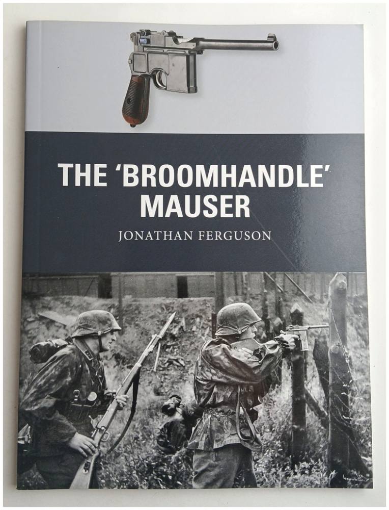 OSPREY WEAPON 58 THE BROOMHANDLE MAUSER Books