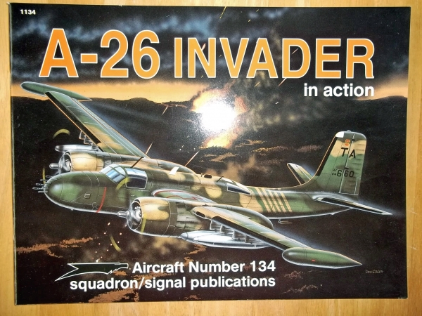 SQUADRON/SIGNAL AIRCRAFT IN ACTION Books 1134. A-26 INVADER