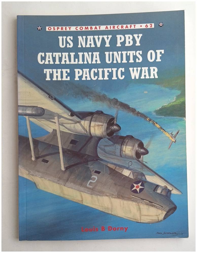 OSPREY COMBAT AIRCRAFT 62 US NAVY PBY CATALINA UNITS OF THE PACIFIC WAR Books