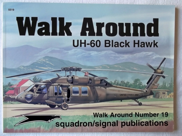 SQUADRON/SIGNAL WALK AROUND Books 5519. UH-60 BLACKHAWK