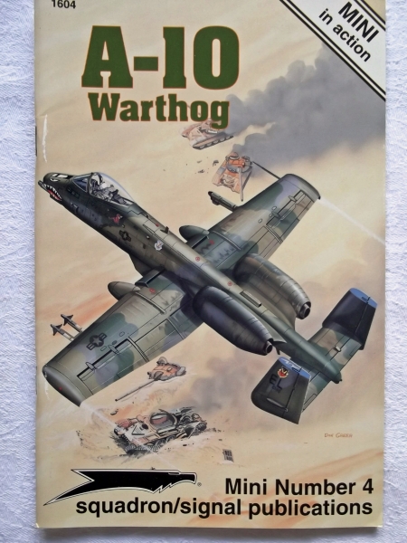 SQUADRON/SIGNAL MINI IN ACTION Books 1604. A-10 WARTHOG