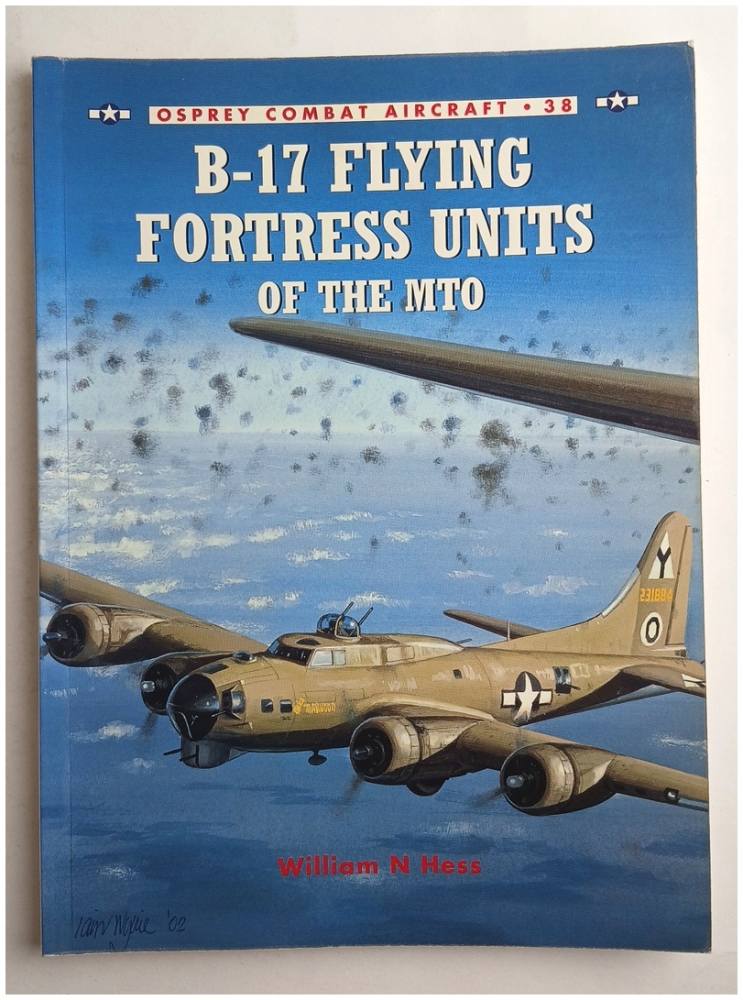 OSPREY COMBAT AIRCRAFT 38 B-17 FLYING FORTRESS UNITS OF THE MTO Books