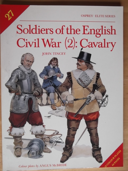 OSPREY ELITE 027. SOLDIERS OF THE ENGLISH CIVIL WAR (2) CAVALRY Book