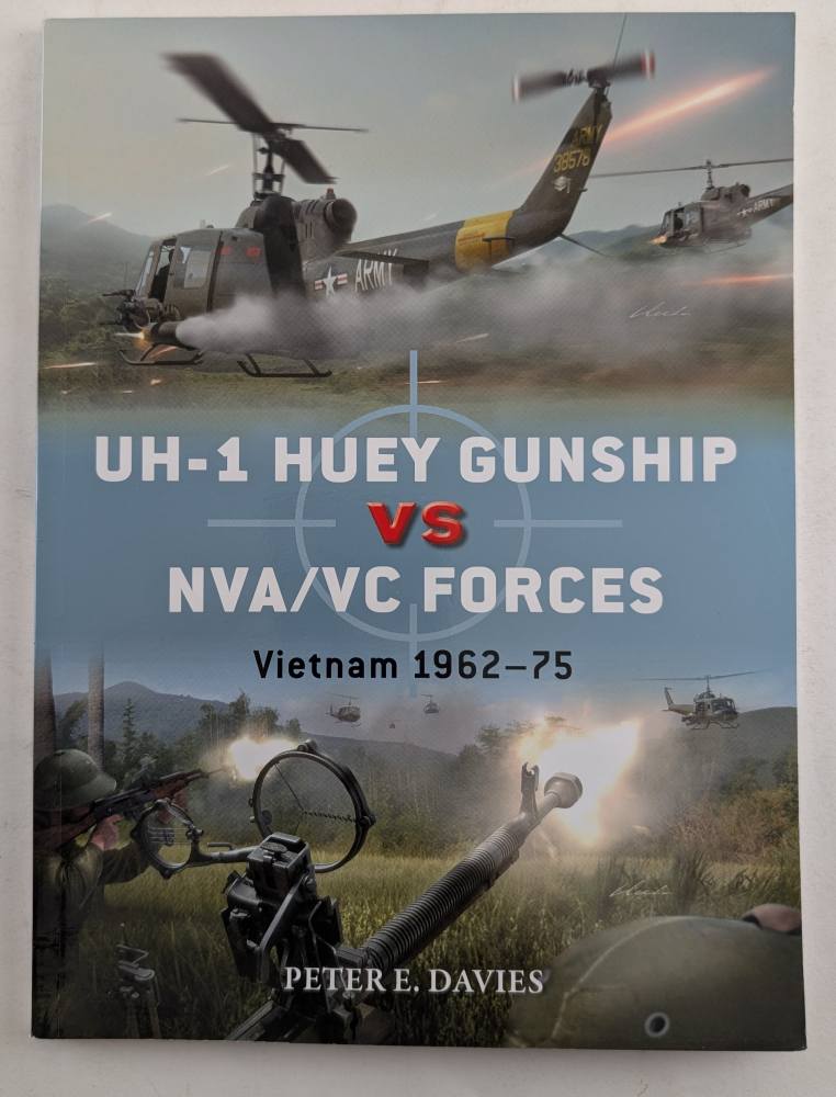 OSPREY DUEL 112. UH-1 HUEY GUNSHIP VS NVA/VC FORCES VIETNAM 1962-75 Books