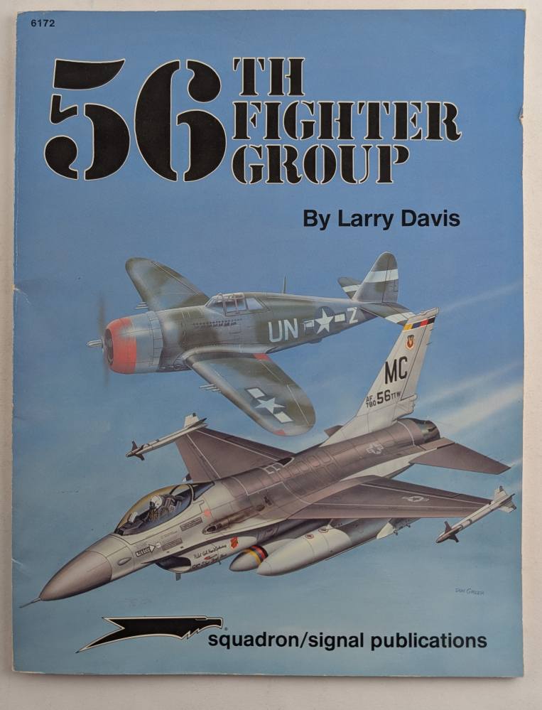 SQUADRON/SIGNAL 6172 56TH FIGHTER GROUP Books