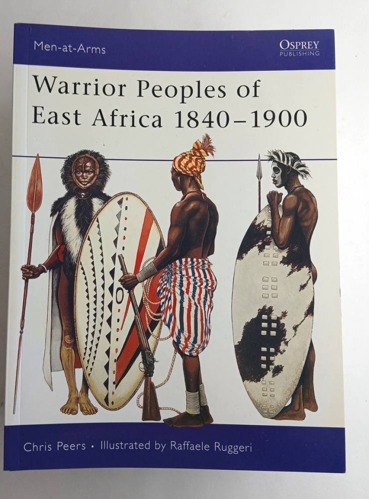 OSPREY 411 WARRIOR PEOPLES OF EAST AFRICA 1840-1900 Books