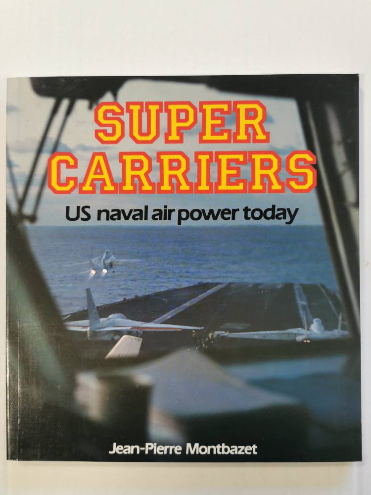 CHEAP BOOKS ZB3899 SUPER CARRIERS US NAVAL AIR POWER TODAY Books