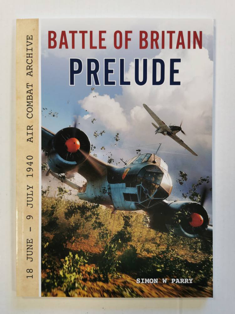 CHEAP BOOKS ZB3880 BATLLE OF BRITAIN PRELUDE - SIMON W PARRY