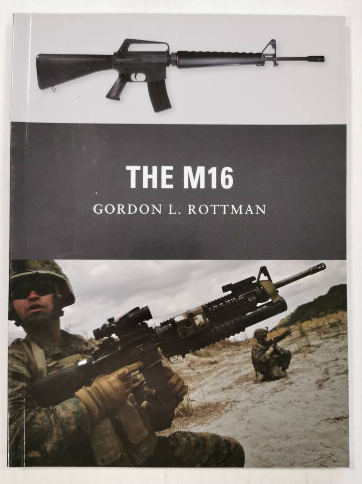 OSPREY WEAPON 014. THE M16 - GORDON L. ROTTMAN Books