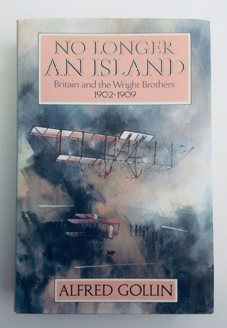 CHEAP BOOKS ZB3255 NO LONGER AN ISLAND BRITAIN AND THE WRIGHT BROTHERS - ALFRED GOLLIN Books