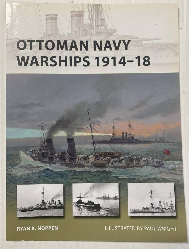 NEW VANGUARDS  227. OTTOMAN NAVY WARSHIPS 1914-18 Books