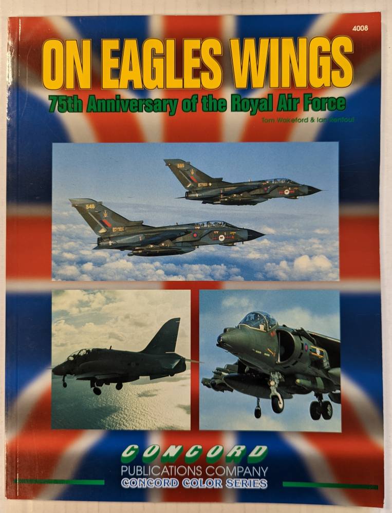 CHEAP BOOKS ZB4121 ON EAGLES WINGS 75TH ANNIVERSARY OF THE ROYAL AIR FORCE Books