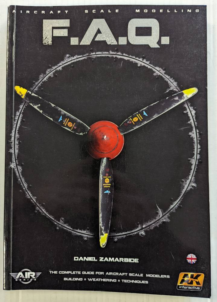 AK INTERACTIVE ZB4188 AIRCRAFT SCALE MODELLING F.A.Q. - DANIEL ZAMARBIDE Books
