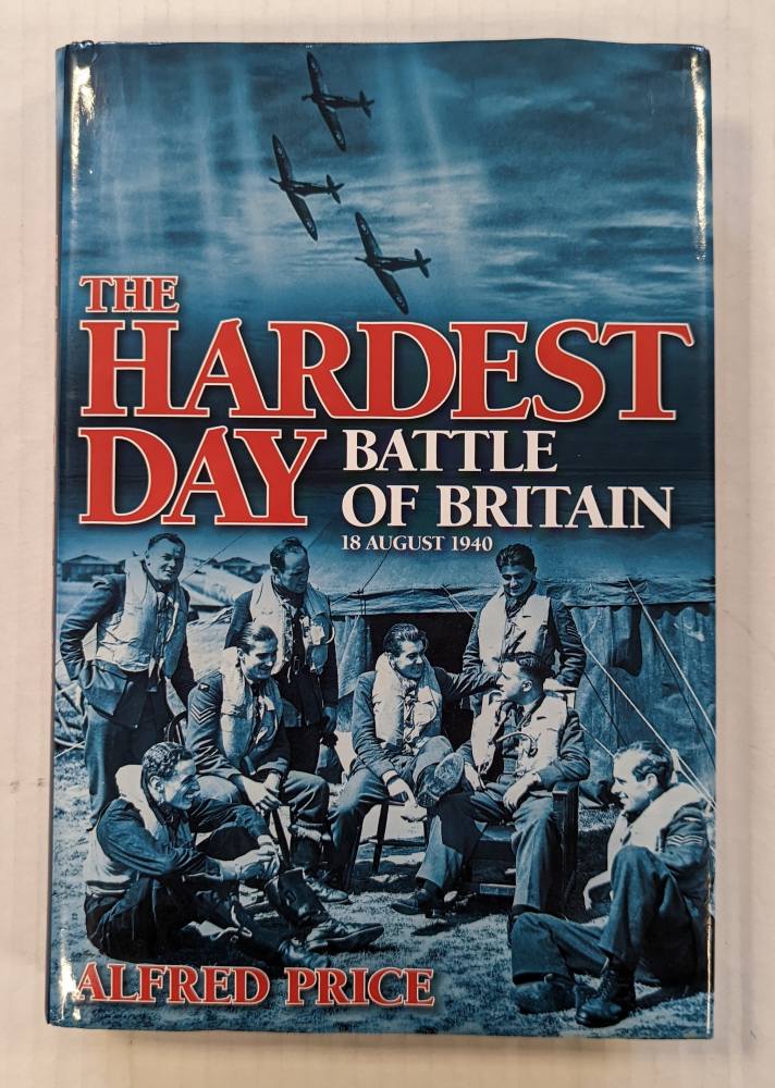 CHEAP BOOKS ZB4278 THE HARDEST DAY BATTLE OF BRITAIN 18TH AUGUST 1940 Books