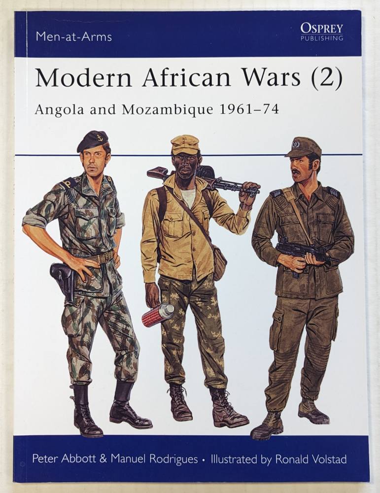 OSPREY MEN AT ARMS 202. MODERN AFRICAN WARS 2 ANGOLA AND MOZAMBIQUE 1961-74 Books