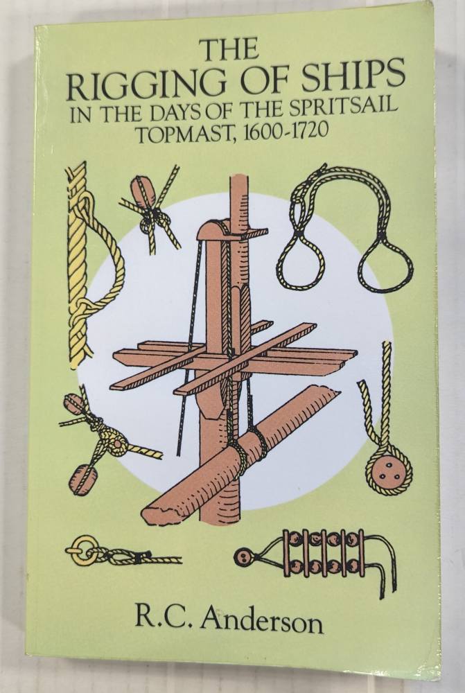 CHEAP BOOKS ZB4760 THE RIGGING OF SHIPS IN THE DAYS OF THE SPRITSAIL TOPMAST 1800 -1720 Books