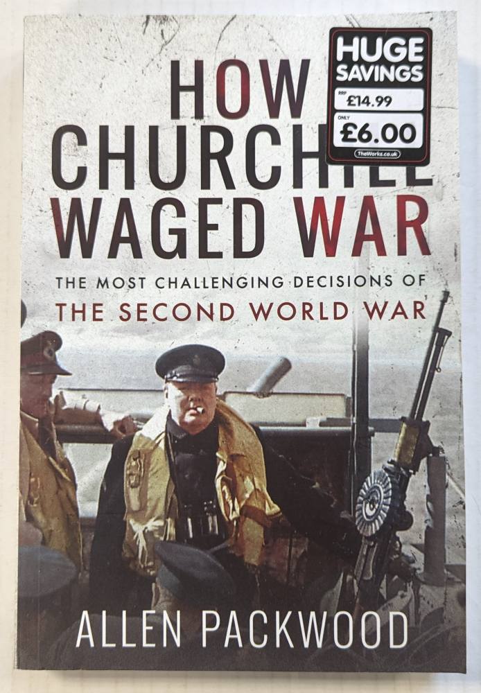 CHEAP BOOKS ZB4895 HOW CHURCHILL WAGED WAR - ALLEN PACKWOOD Books