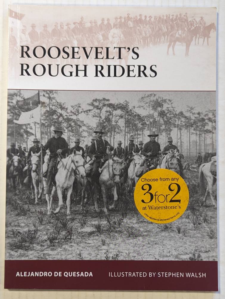 OSPREY WARRIOR 138. ROOSEVELTS ROUGH RIDERS Books