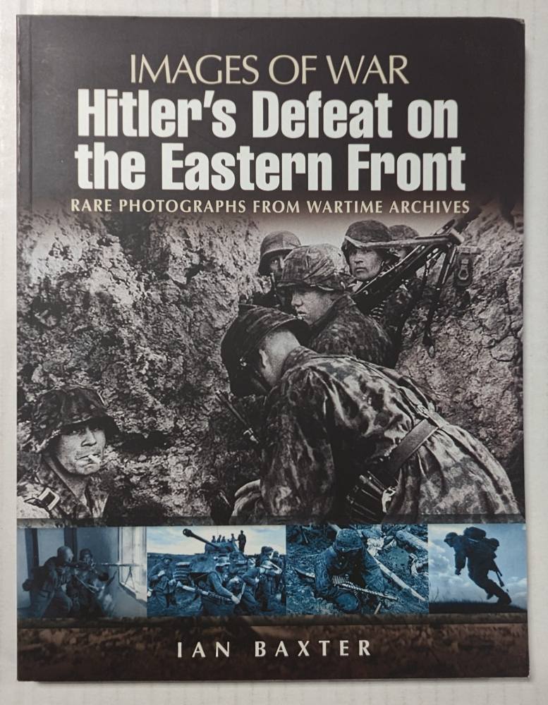 CHEAP BOOKS ZB5336 IMAGES OF WAR HITLER S DEFEAT ON THE EASTERN FRONT Books