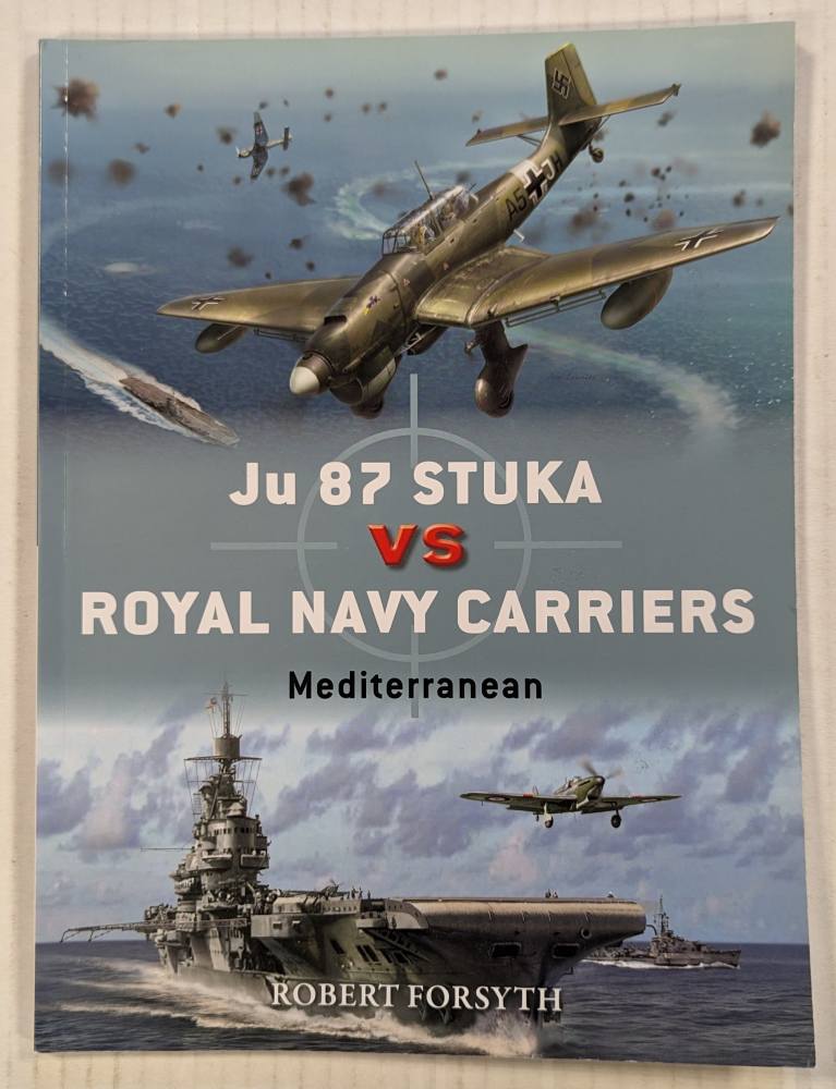 OSPREY DUEL 111. JU 87 STUKA VS ROYAL NAVY CARRIERS Books