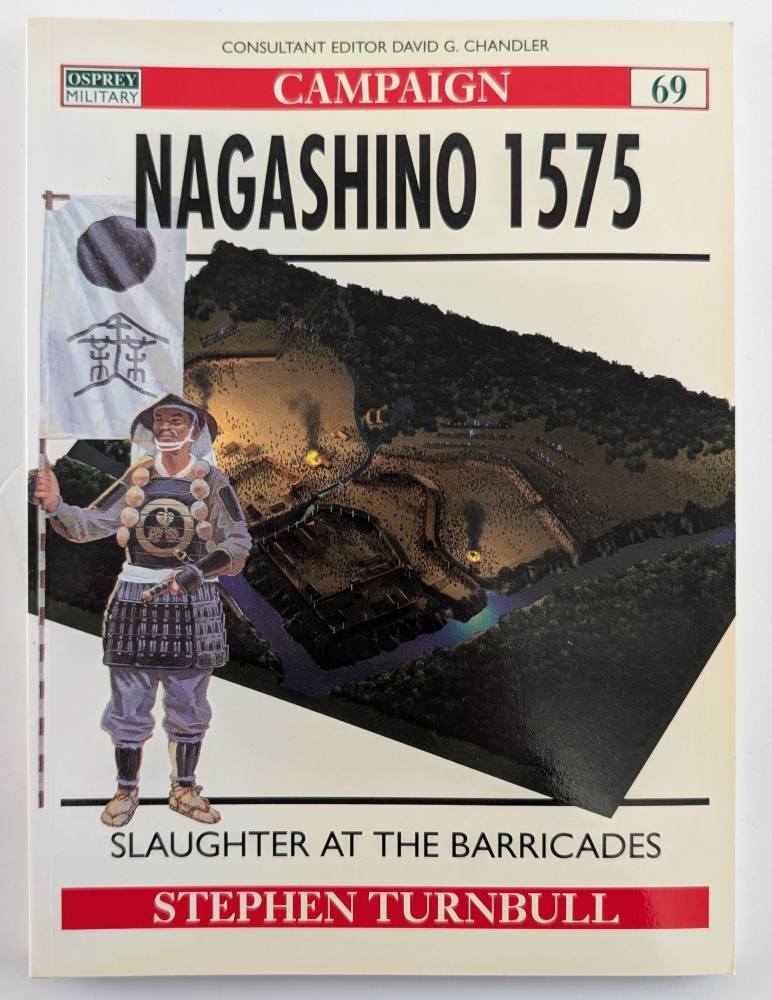 OSPREY CAMPAIGN 69. NAGASHINO 1575 Books