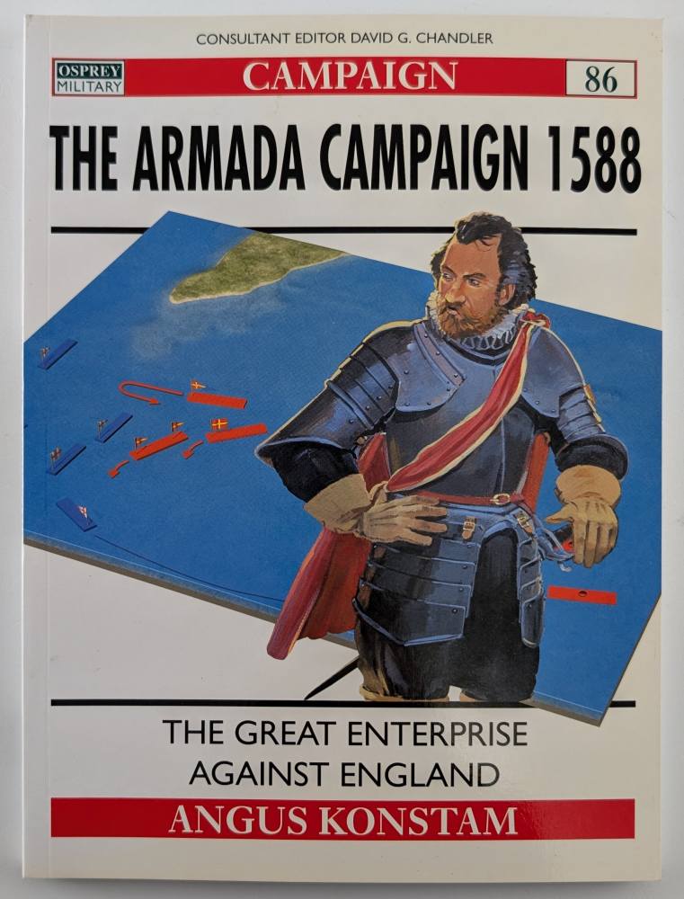 OSPREY CAMPAIGN 86. THE ARMADA CAMPAIGN 1588 Books