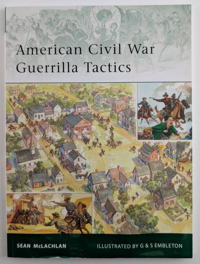 OSPREY ELITE 174. AMERICAN CIVIL WAR GUERRILLA TACTICS Books