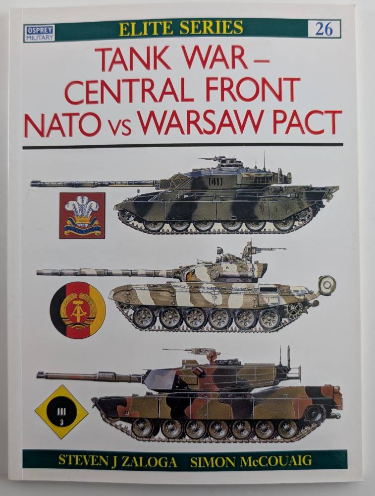 OSPREY ELITE 26. TANK WAR CENTRAL FRONT NATO VS WARSAW PACT Books