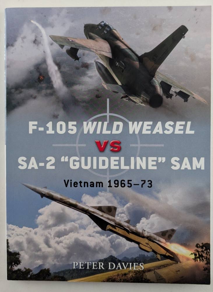 OSPREY DUEL 35. F-105 WILD WEASEL VS SA-2 GUIDELINE SAM VIETNAM 1965-73 Books