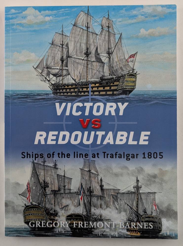 OSPREY DUEL 09. VICTORY VS REDOUBTABLE SHIPS OF THE LINE AT TRAFALGAR 1805 Books