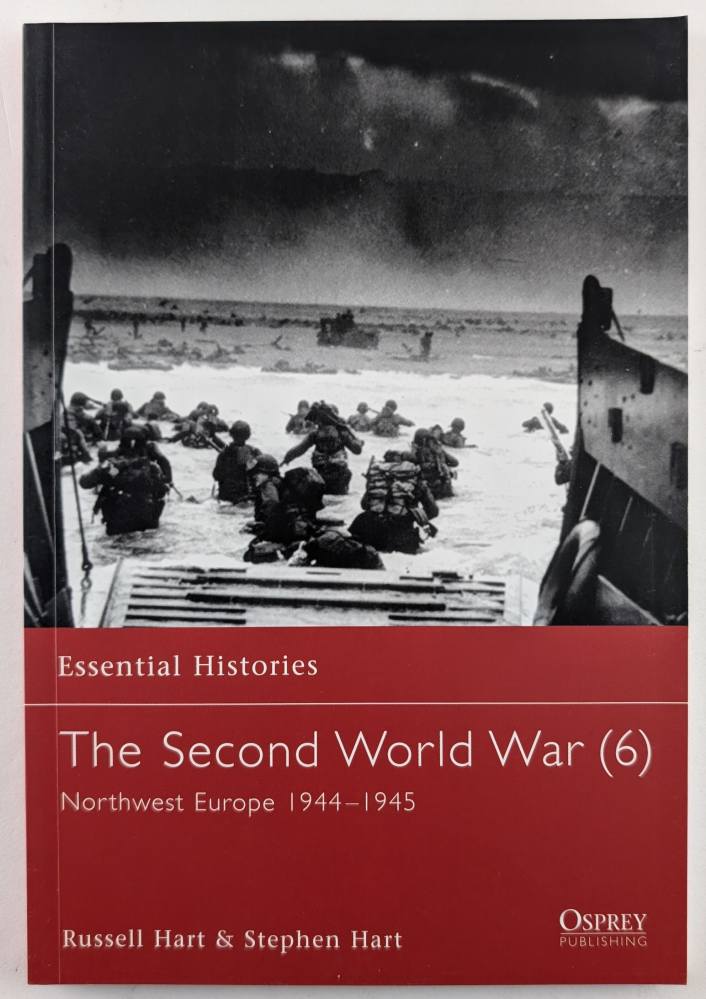 OSPREY ESSENTIAL HISTORIES 32. THE SECOND WORLD WAR 6 NORTHWEST EUROPE 1944-1945 Books