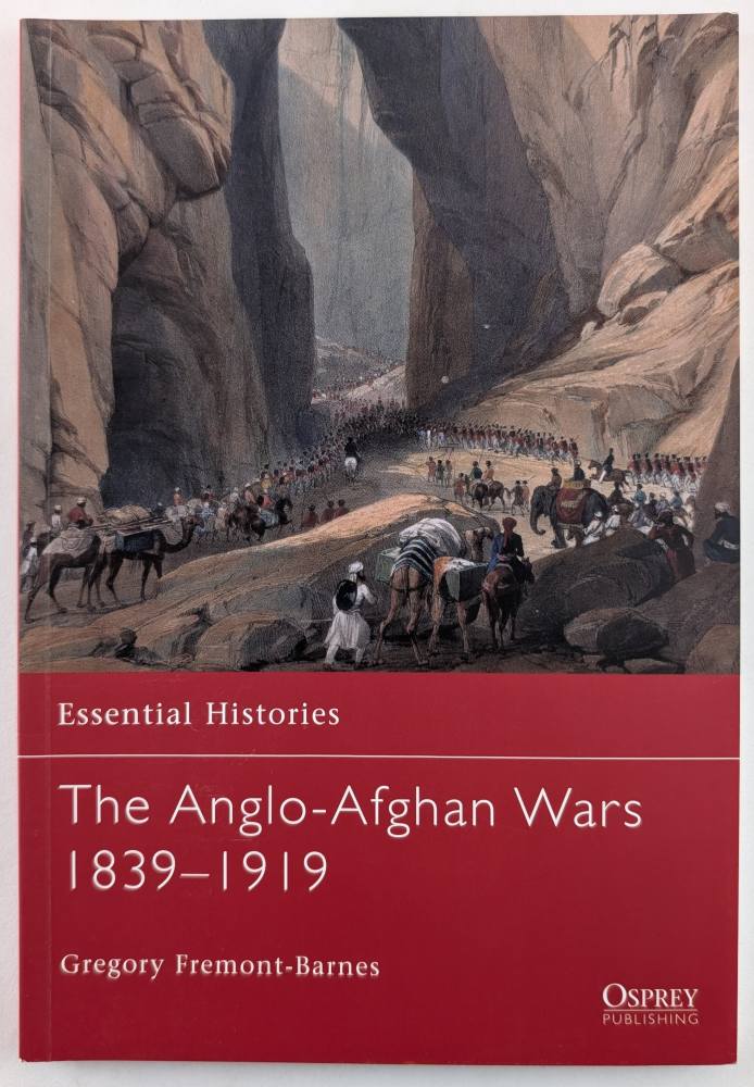 OSPREY ESSENTIAL HISTORIES 40. THE ANGLO-AFGHAN WARS 1839-1919 Books