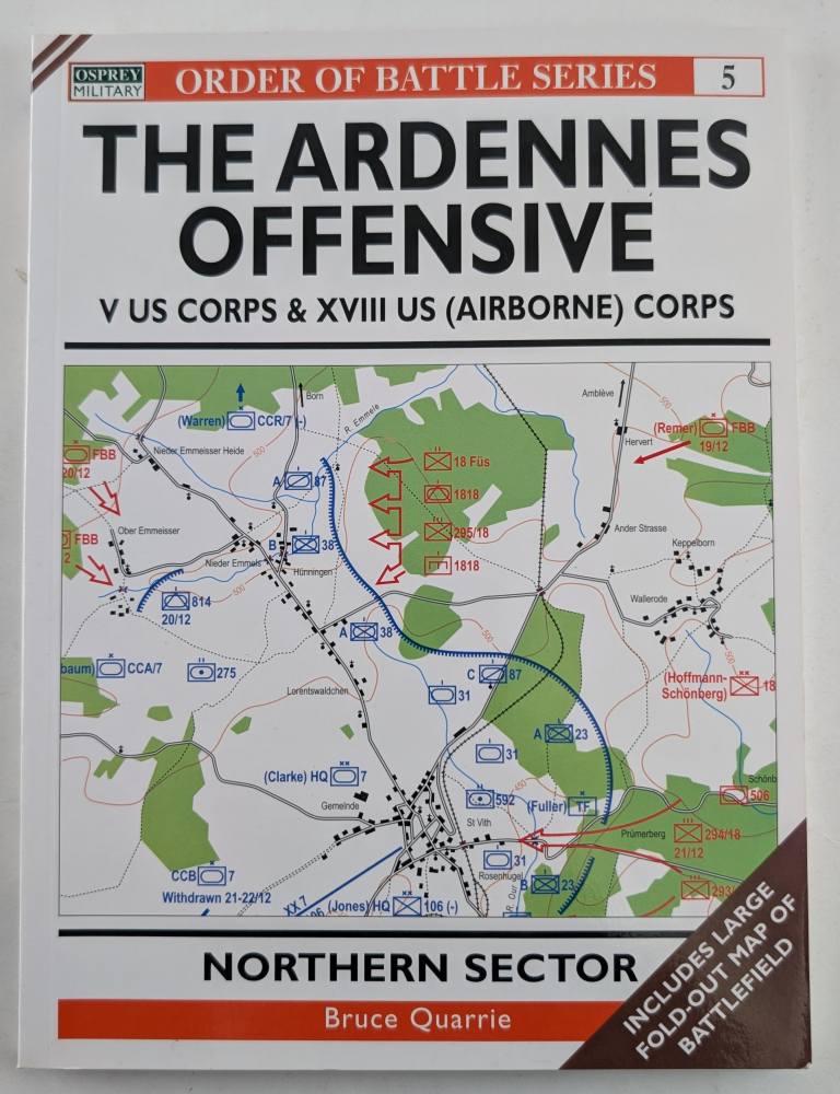 OSPREY MILITARY ORDER OF BATTLE 5 THE ARDENNES OFFENSIVE V US CORPS XVIII US AIRBORNE CORPS Books