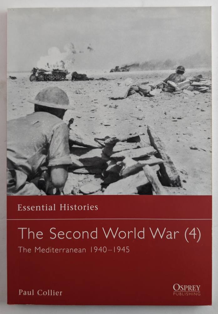 OSPREY ESSENTIAL HISTORIES 48. THE SECOND WORLD WAR 4 THE MEDITERRANEAN 1940-1945 Books