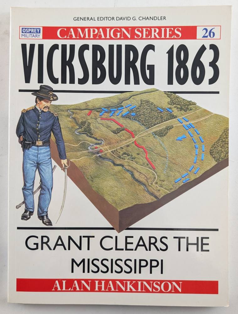 OSPREY CAMPAIGN 26. VICKSBURG 1863 GRANT CLEARS THE MISSISSIPPI Books