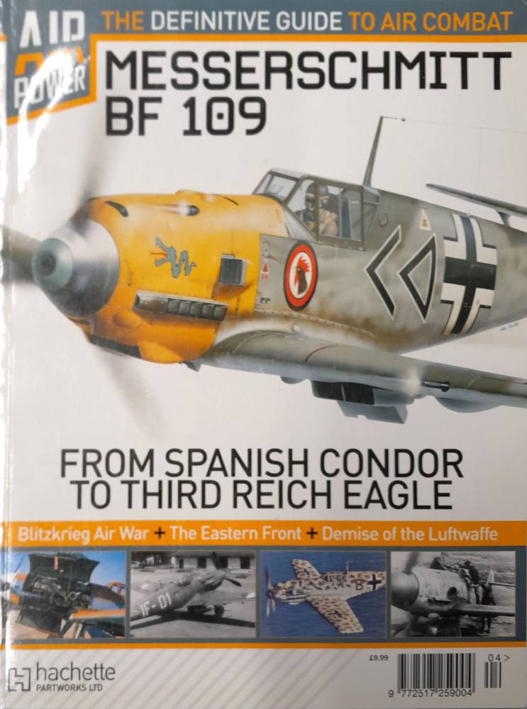 CHEAP BOOKS ZB6154 4 MESSERSCHMITT BF 109 FROM SPANISH CONDOR TO THIRD REICH EAGLE Hachette Partworks Ltd Books