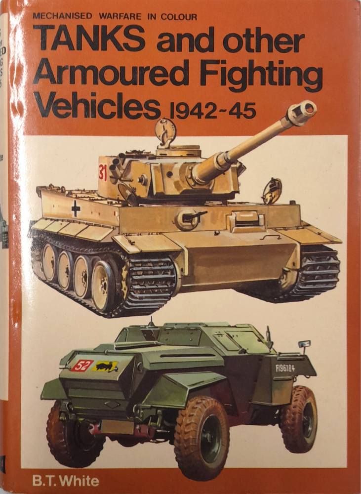 CHEAP BOOKS ZB6282 TANKS AND OTHER ARMOURED FIGHTING VEHICLES 1942-45 Mechanised Warfare in Colour Books