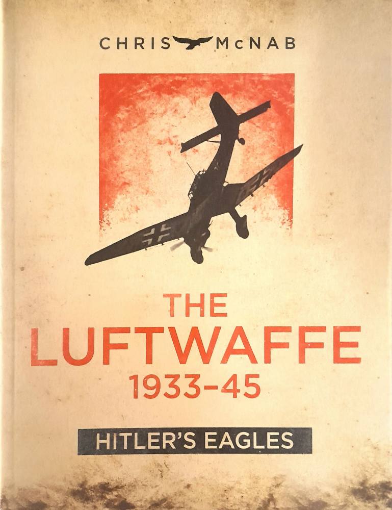 CHEAP BOOKS ZB6380 THE LUFTWAFFE 1933-45 HITLERS EAGLES Books
