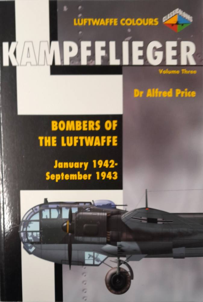 CHEAP BOOKS ZB6449 KAMPFFLIEGER VOLUME 3 BOMBERS OF THE LUFTWAFFE JANUARY 1942-SEPTEMBER 1943 Classic Colours Books