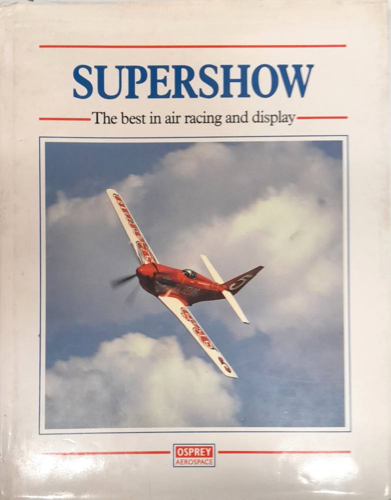 CHEAP BOOKS ZB6603 SUPERSHOW THE BEST IN AIR RACING AND DISPLAY Osprey Aerospace Books