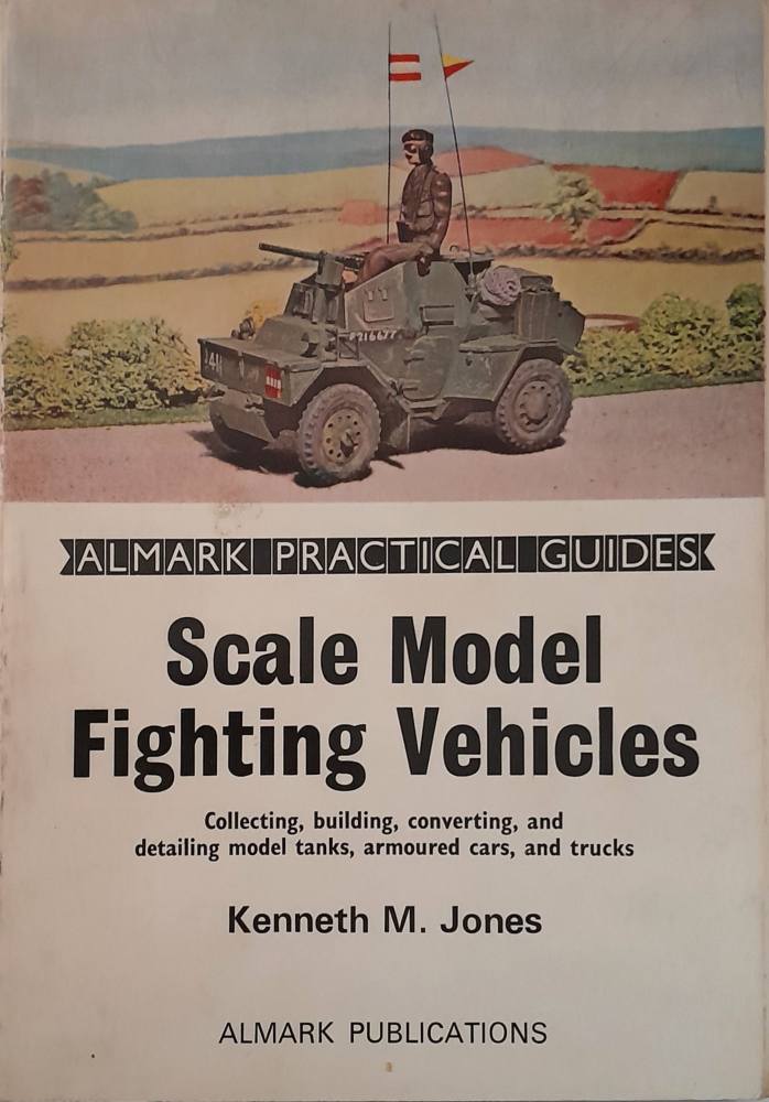 CHEAP BOOKS ZB6740 SCALE MODEL FIGHTING VEHICLES Almark Publications Books