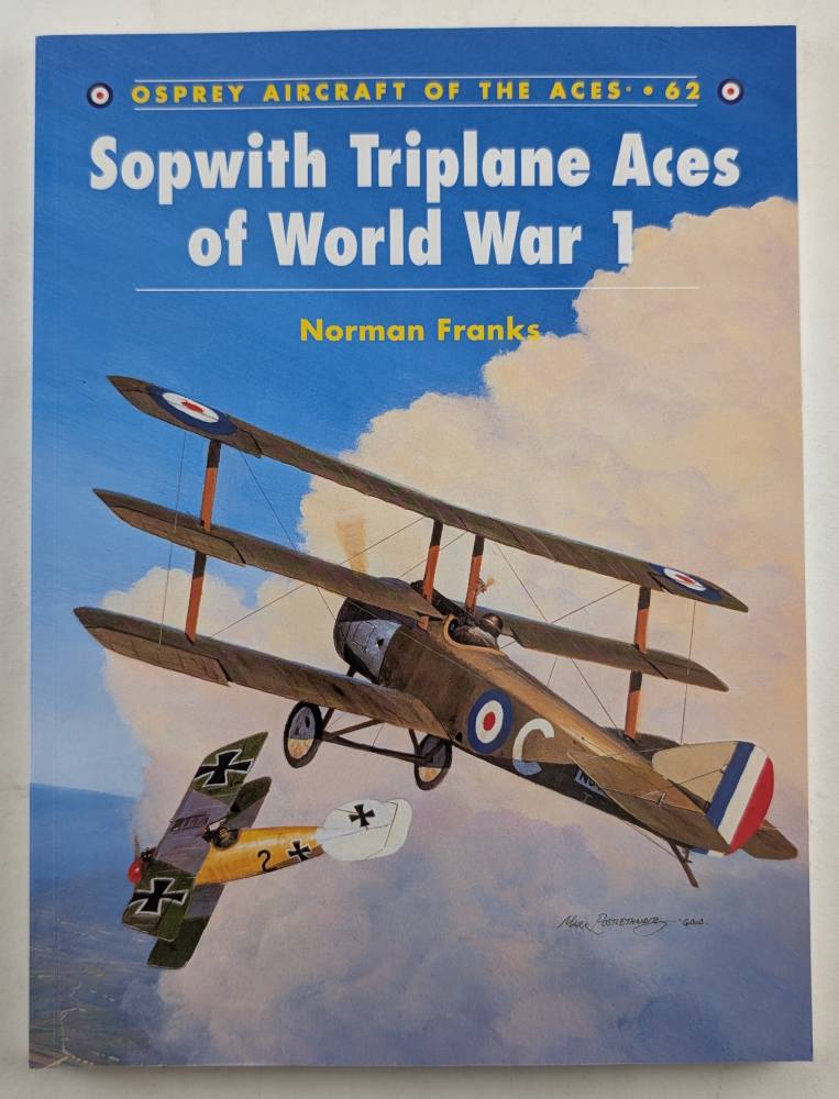 AIRCRAFT OF THE ACES OSPREY 62. SOPWITH TRIPLANE ACES OF WORLD WAR 1 Books